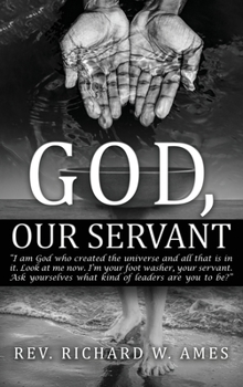 Hardcover God, Our Servant: That We Might Also Become Servants Book