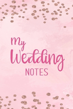 My Wedding Notes: Kariertes Notizbuch f�r die Braut oder den JGA - 6 x 9 Zoll, ca. A5 -120 Seiten - Kariert - Braut-Motiv - Notizbuch zur Vorbereitung der Hochzeit oder des JGA