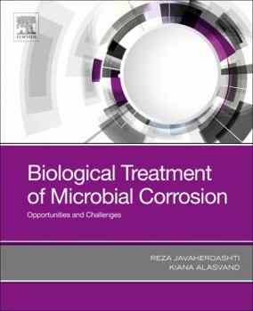 Paperback Biological Treatment of Microbial Corrosion: Opportunities and Challenges Book