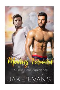 Paperback Moving Forward: First Time Gay Romance Book