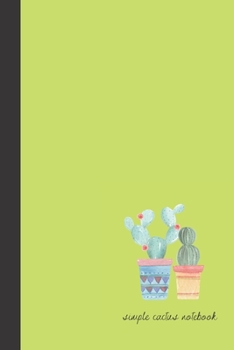 simple cactus notebook: small lined Watercolor Cactus Notebook / Travel Journal to write in (6'' x 9'') 120 pages