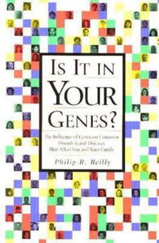 Paperback Is It in Your Genes?: The Influence of Genes on Common Disorders and Diseases That Affect You and Your Family Book