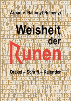 Paperback Weisheit der Runen: Orakel, Schrift, Kalender [German] Book