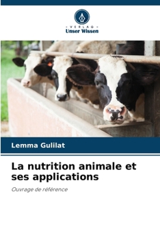 Paperback La nutrition animale et ses applications [French] Book