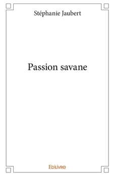 Paperback Passion savane [French] Book