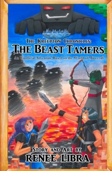 Paperback The Kreepton Chronicles: The Beast Tamers Book