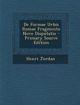 Paperback de Formae Urbis Romae Fragmento Novo Disputatio - Primary Source Edition [Latin] Book