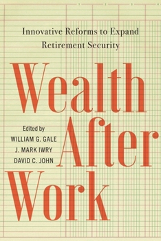 Paperback Wealth After Work: Innovative Reforms to Expand Retirement Security Book