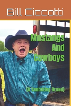 Paperback Mustangs And Cowboys: (A Vanishing Breed) Book