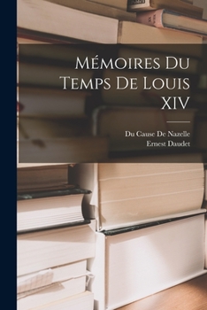 Paperback Mémoires Du Temps De Louis XIV [French] Book