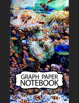 Notebook: Finding Nemo Adventure Fans Cheerful Clownfish Funny Swimming Ocean Life, Graph Paper Girls Kids Elementary School Paper 8.5 x 11 Inches 110 Pages