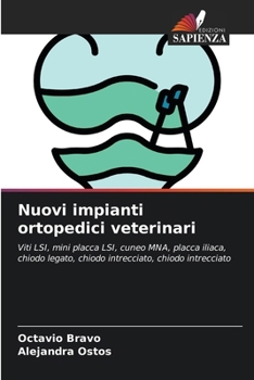 Nuovi impianti ortopedici veterinari (Italian Edition)