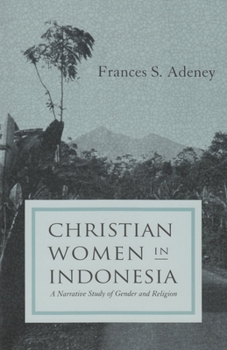 Paperback Christian women in Indonesia: A Narrative Study of Gender and Religion Book