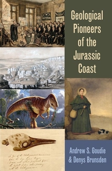 Hardcover Geological Pioneers of the Jurassic Coast Book