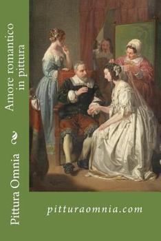 Paperback Amore romantico in pittura: pitturaomnia.com [Italian] Book