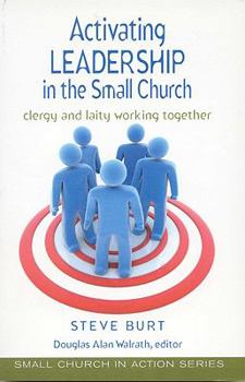 Paperback Activating Leadership in the Small Church: Clergy and Laity Working Together Book