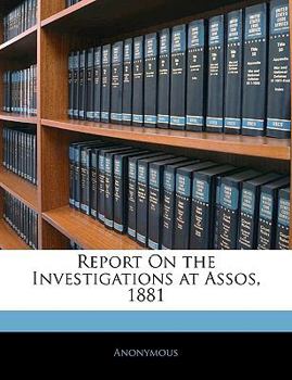 Paperback Report on the Investigations at Assos, 1881 Book