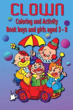 Paperback Clown Coloring and Activity Book: Boys and Girls Aged 3-8 Book