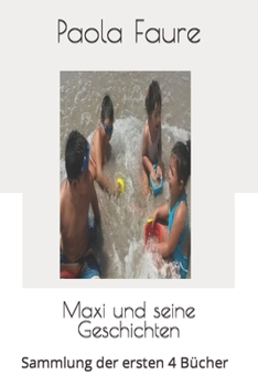 Maxi und seine Geschichten: Sammlung der ersten 4 Bücher
