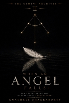 When An Angel Falls: The Gemini Archives - Book One