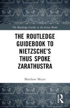 Paperback The Routledge Guidebook to Nietzsche's Thus Spoke Zarathustra Book