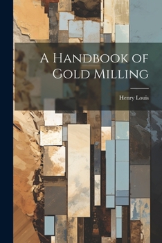Paperback A Handbook of Gold Milling Book
