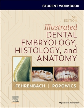 Paperback Student Workbook for Illustrated Dental Embryology, Histology and Anatomy Book
