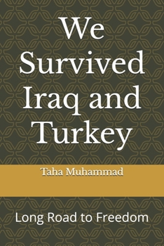 Paperback We Survived Iraq and Turkey: Long Road to Freedom Book