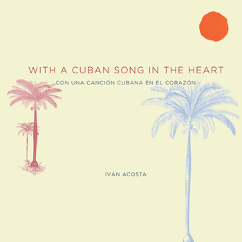Paperback With a Cuban Song in the Heart: Con Una Canción Cubana En El Corazón [Spanish] Book