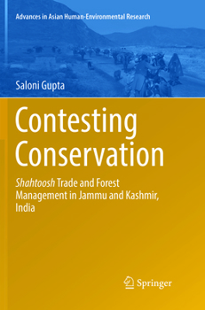 Paperback Contesting Conservation: Shahtoosh Trade and Forest Management in Jammu and Kashmir, India Book