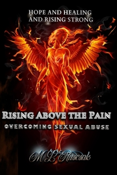 Paperback Rising Above the Pain: Overcoming Sexual Abuse Book