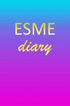 Paperback Esme: Journal Diary - Personalized First Name Personal Writing - Letter E Blue Purple Pink Gold Effect Cover - Daily Diaries Book