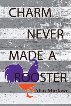 Paperback Charm Never Made a Rooster Book