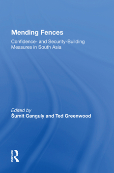 Paperback Mending Fences: Confidence- And Security-Building Measures in South Asia Book
