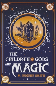 Paperback The Children of Gods and Magic Book