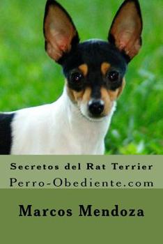 Paperback Secretos del Rat Terrier: Perro-Obediente.com [Spanish] Book