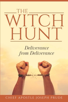 Paperback The witch Hunt: Deliverance from Deliverance Book