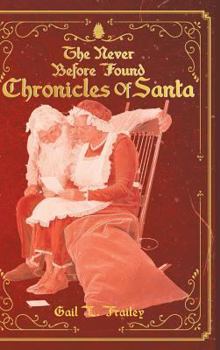 Hardcover The Never Before Found Chronicles of Santa Book