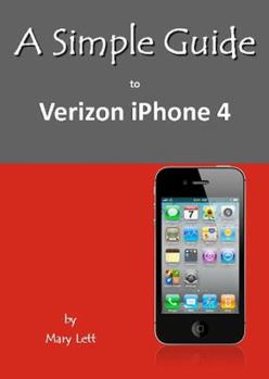 Paperback A Simple Guide to Verizon iPhone 4 (Simple Guides) Book