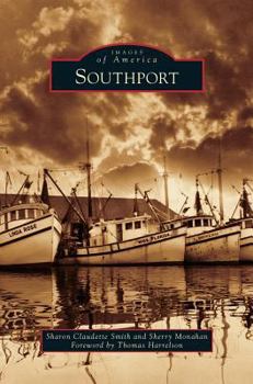 Southport - Book  of the Images of America: North Carolina