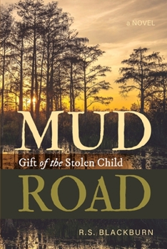 Paperback Mud Road: Gift of the Stolen Child: Gift of The Stolen Child Book