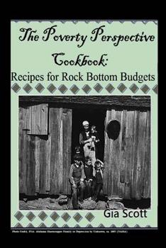 Paperback The Poverty Perspective Cookbook: Recipes for Rock Bottom Budgets Book