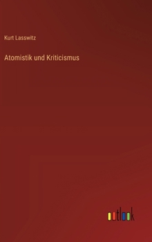 Hardcover Atomistik und Kriticismus [German] Book
