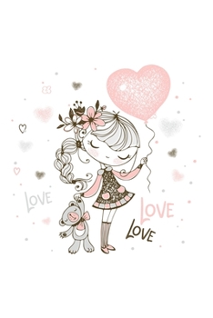 Love: Cute Girl With A Teddy Bear, Happy Valentine's Day Journal Notebook, Gift For Girlfriend, Boyfriend, Wife, Husband