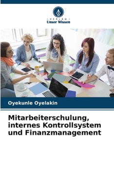 Paperback Mitarbeiterschulung, internes Kontrollsystem und Finanzmanagement [German] Book