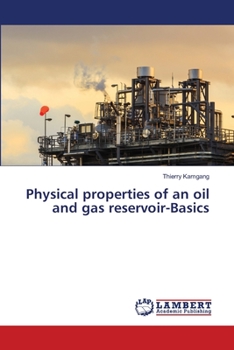 Paperback Physical properties of an oil and gas reservoir-Basics Book