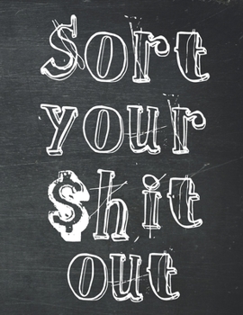 Sort Your $hit Out : Monthly Budget Planner (Undated - Start Any Time) Paycheck Bill Tracker