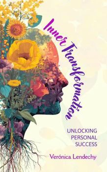 Paperback TRANSFORMACIÓN INTERIOR: CLAVE PARA EL ÉXITO PERSONAL [Spanish] Book