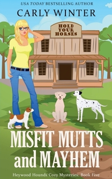 Misfit Mutts and Mayhem (Heywood Hounds Cozy Mysteries)