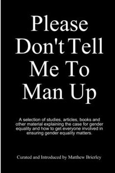 Paperback Please Don't Tell Me To Man Up Book